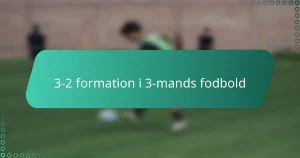 3-2 formation i 3-mands fodbold